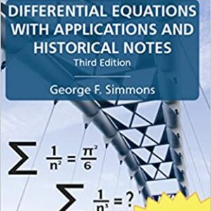 Differential Equations with Applications and Historical Notes (Textbooks in Mathematics) 3rd Edition by George F. Simmons